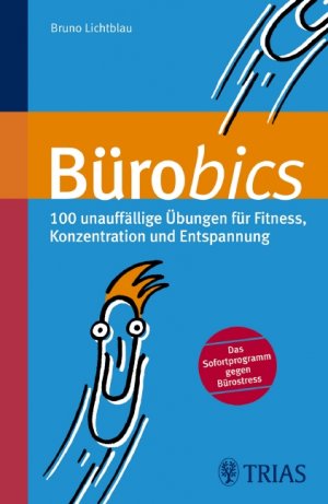 ISBN 9783830436928: Bürobics - 100 unauffällige Übungen für Fitness, Konzentration und Entspannung