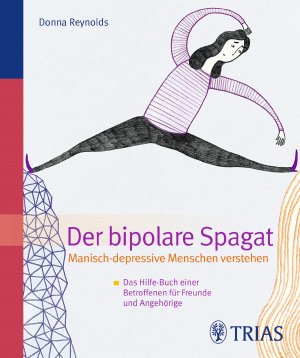 ISBN 9783830438977: Der Bipolare Spagat – Manisch-depressive Menschen verstehen