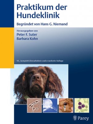 Peter Suter (Autor), Barbara Kohn (Autor) - Praktikum der Hundeklinik: begrndet