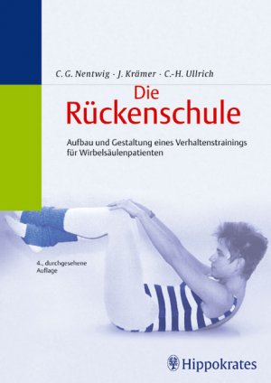 Christian G. Nentwig Jrgen Krmer Carl-Heinz Ullrich Klaus Bttner Anne B Czolbe Siegfried Hfling - Die Rckenschule Aufbau und Gestaltung eines Verhaltenstrainings fr Wirbelsulepatienten degenerativen Erkrankungen der Wirbelsule Orthopdie Physiotherapie Krafttraining Ergotherapie Orthopde Orthopdische Rckenschule Biomechanik des Sitzens Schulung der Beckenbalance Rckenschul-Curriculum Knie- und Schulter-Schule Rckenschulprogramme Rckenschul-Programm Physiotherapie Orthopdie Ergotherapie Aufbau und Gestaltung eines Verhaltenstrainings fr Wirbelsulepatienten