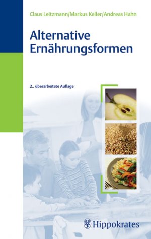 ISBN 9783830453246: Alternative Ernährungsformen von Claus Leitzmann Markus Keller Andreas Hahn (Autoren) Dieses Buch bietet eine umfassende Übersicht über Ursprung, Inhalt und Anspruch der wichtigsten alternativen Ernäh