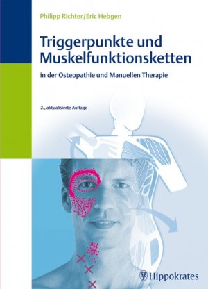 Philipp Richter (Autor), Eric Hebgen (Autor) - Triggerpunkte und Muskelfunktionsketten in der Osteopathie und manuellen Therapie