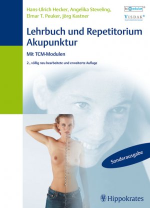 Hans U. Hecker (Autor), Angelika Steveling (Autor), Elmar T. Peuker (Autor), Jrg Kastner (Autor) - Lehrbuch und Repetitorium der Akupunktur. Mit TCM-Modulen