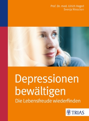 gebrauchtes Buch – Hegerl, Ulrich und Svenja Niescken – Depressionen bewältigen : die Lebensfreude wiederfinden - 3., komplett überarb. und aktualisierte Auflage.