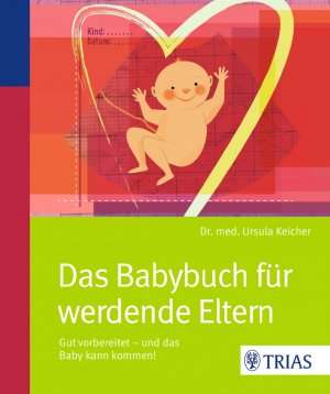 ISBN 9783830469858: Das Babybuch für werdende Eltern - gut vorbereitet - und das Baby kann kommen