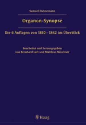 ISBN 9783830470083: Organon-Synopse – Die 6 Auflagen von 1810 - 1842 im Überblick