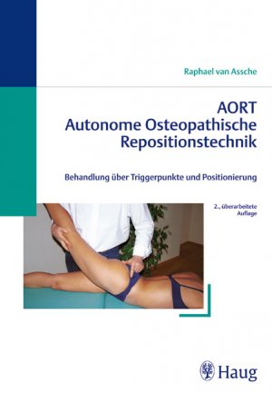 ISBN 9783830471387: AORT - Autonome Osteopathische Repositionstechnik: Behandlung über Triggerpunkte und Positionierung