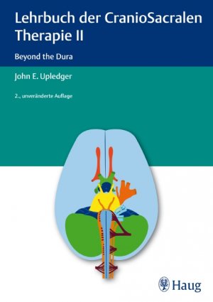 Upledger, John E. - Lehrbuch der CranioSacralen Therapie II: Beyond the Dura