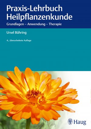 ISBN 9783830477495: Praxis-Lehrbuch Heilpflanzenkunde - Grundlagen - Anwendung - Therapie