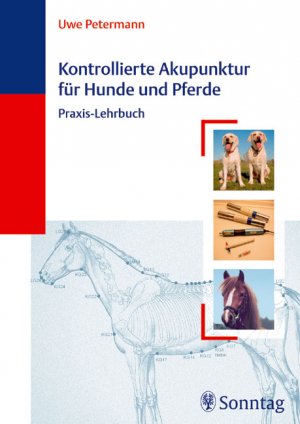 ISBN 9783830490678: Kontrollierte Akupunktur für Hunde und Pferde - Praxis-Lehrbuch