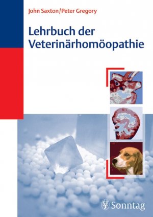 gebrauchtes Buch – Lehrbuch der Veterinärhomöopathie Saxton – Lehrbuch der Veterinärhomöopathie Saxton, John