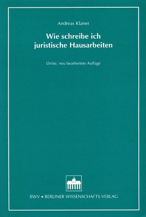 ISBN 9783830502241: Wie schreibe ich juristische Hausarbeiten – Leitfaden zum kleinen, großen und Seminarschein