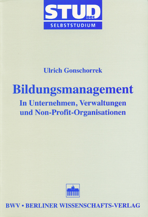 ISBN 9783830503941: Bildungsmanagement - In Unternehmen, Verwaltungen und Non-Profit-Organisationen