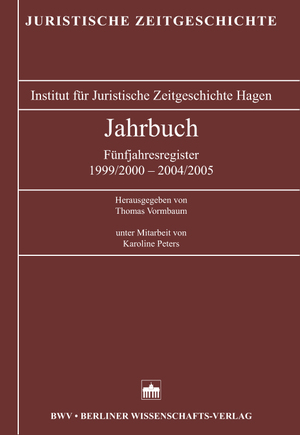 ISBN 9783830511601: Jahrbuch der Juristischen Zeitgeschichte / Jahrbuch der Juristischen Zeitgeschichte - Fünfjahresregister 1999/2000 - 2004/2005