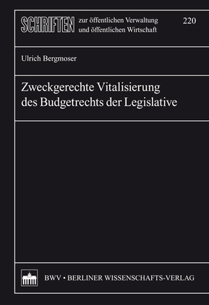 ISBN 9783830518686: Zweckgerechte Vitalisierung des Budgetrechts der Legislative