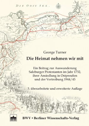 gebrauchtes Buch – Georg Turner Universitätsprofessor Wissenschaftspolitiker – Die Heimat nehmen wir mit: Ein Beitrag zur Auswanderung Salzburger Protestanten im Jahr 1732, ihrer Ansiedlung in Ostpreußen und der Vertreibung 1944/45 von Georg Turner Salzburger Land aus Glaubensgr