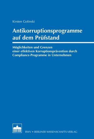 ISBN 9783830536321: Antikorruptionsprogramme auf dem Prüfstand - Möglichkeiten und Grenzen einer effektiven Korruptionsprävention durch Compliance-Programme in Unternehmen