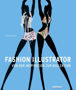 ISBN 9783830708377: Fashion Illustrator - Von der Inspiration zur Kollektion