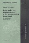 ISBN 9783830912507: ANGEBOTSWOCHE - reduziert!] Niederlande- und Belgienforschung in der Bundesrepublik Deutschland. Eine Bestandsaufnahme der Jahre 1995-2002 (Niederlande-Studien, Beiheft 3)