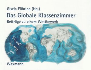 gebrauchtes Buch – Führing Gisela  – Das Globale Klassenzimmer - Beiträge zu einem Wettbewerb