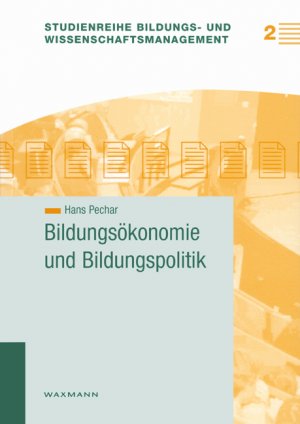 ISBN 9783830915942: Bildungsökonomie und Bildungspolitik von Hans Pechar