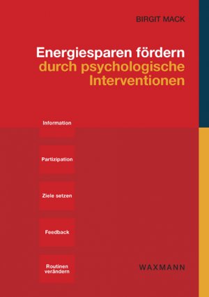 ISBN 9783830918103: Energiesparen fördern durch psychologische Intervention – Entwicklung und Evaluation einer Stromsparkampagne in einer Energiesparhaussiedlung