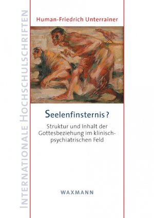 ISBN 9783830921172: Seelenfinsternis? - Struktur und Inhalt der Gottesbeziehung im klinisch-psychiatrischen Feld