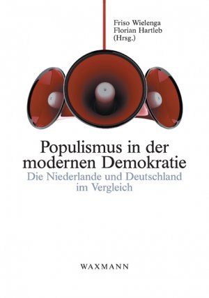 gebrauchtes Buch – Friso Wielanga & Florian Hartleb  – Populismus in der modernen Demokratie : Die Niederlande und Deutschland im Vergleich