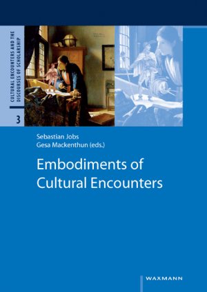 ISBN 9783830925484: Embodiments of Cultural Encounters