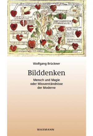 ISBN 9783830929390: Bilddenken. Mensch und Magie oder Missverständnisse der Moderne