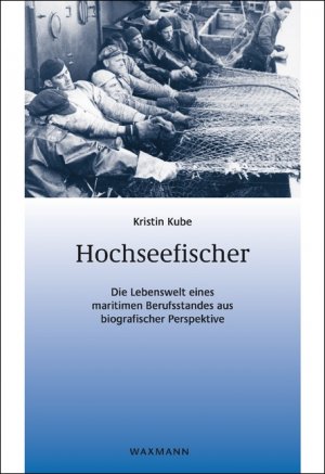 ISBN 9783830929413: Hochseefischer - Die Lebenswelt eines maritimen Berufstandes aus biografischer Perspektive