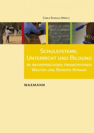 ISBN 9783830929680: Schulsysteme, Unterricht und Bildung im mehrsprachigen frankophonen Westen und Norden Afrikas