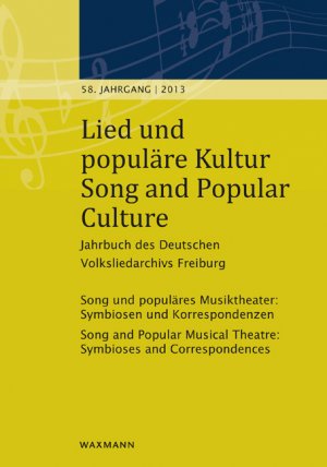 ISBN 9783830929970: Lied und populäre Kultur – Song and Popular Culture 58 (2013) – Jahrbuch des Deutschen Volksliedarchivs Freiburg 58. Jahrgang – 2013. Song und populäres Musiktheater: Symbiosen und Korrespondenzen Song and Popular Musical Theatre: Symbioses and Correspond