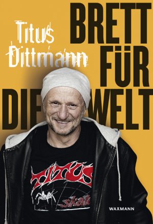 gebrauchtes Buch – Titus Dittmann – Brett für die Welt