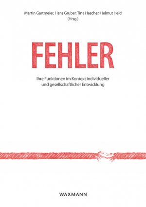 ISBN 9783830933212: Fehler: Ihre Funktionen im Kontext individueller und gesellschaftlicher Entwicklung Errors: Their Functions in Context of Individual and Societal Development