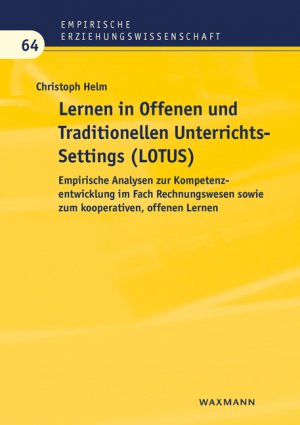 ISBN 9783830935315: Lernen in Offenen und Traditionellen UnterrichtsSettings (LOTUS) – Empirische Analysen zur Kompetenzentwicklung im Fach Rechnungswesen sowie zum kooperativen, offenen Lernen