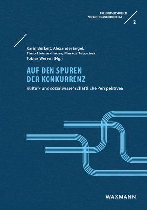 ISBN 9783830939689: Auf den Spuren der Konkurrenz / Kultur- und sozialwissenschaftliche Perspektiven / Karin Bürkert (u. a.) / Taschenbuch / 292 S. / Deutsch / 2019 / Waxmann Verlag GmbH / EAN 9783830939689