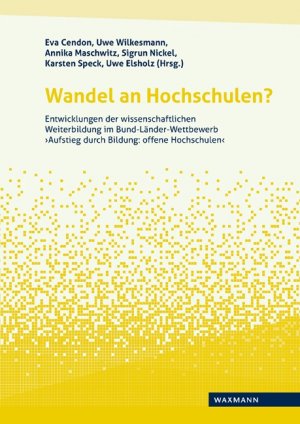 ISBN 9783830941064: Wandel an Hochschulen? - Entwicklungen der wissenschaftlichen Weiterbildung im Bund-Länder-Wettbewerb »Aufstieg durch Bildung: offene Hochschulen«