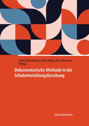 ISBN 9783830944232: Die Dokumentarische Methode in der Schulentwicklungsforschung