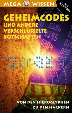 ISBN 9783831003389: Geheimcodes und andere verschlüsselte Botschaften – Von den Hieroglyphen zu den Hackern