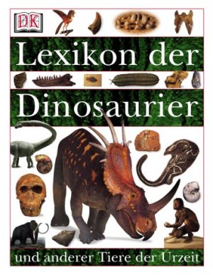 ISBN 9783831003426: Lexikon der Dinosaurier und anderer Tiere der Urzeit      -     NEU  -  noch unbenutzt !