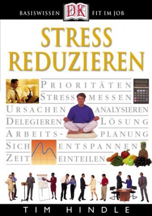 ISBN 9783831003457: Stress reduzieren. Basiswissen fit im Job