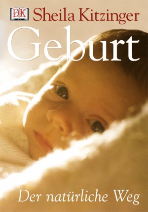 ISBN 9783831004324: Geburt – Der natürliche Weg