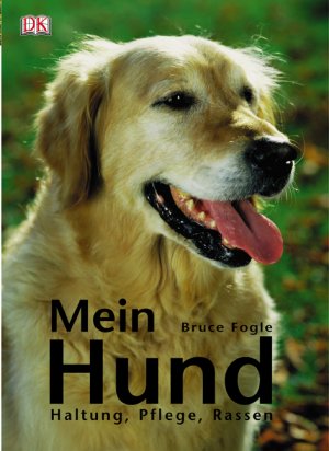 ISBN 9783831004904: Mein Hund – Haltung, Pflege, Rassen