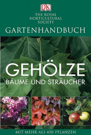 gebrauchtes Buch – Coombes – Gehölze, Bäume und Sträucher: Mit mehr als 450 Pflanzen: Bäume und Sträucher. Mit mehr als 450 Pflanzen. Hrsg.: The Royal Horticultural Society