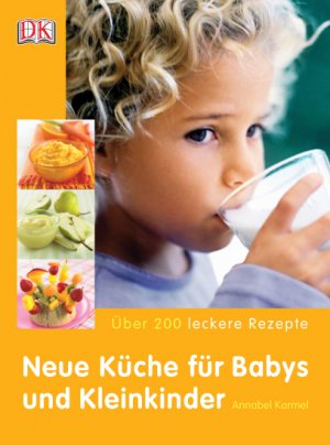 ISBN 9783831007776: Neue Küche für Babys und Kleinkinder