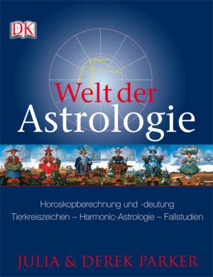 gebrauchtes Buch – Parker, Julia; Parker – Welt der Astrologie -. Horoskopberechnung und Deutung. Tierkreiszeichen- Harmonic-Astrologie-Fallstudien.