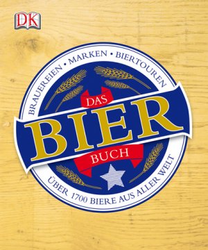 ISBN 9783831013203: Das Bierbuch - Über 1700 Biere aus aller Welt