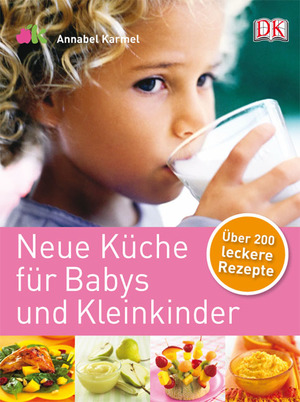 ISBN 9783831016631: Neue Küche für Babys und Kleinkinder - Über 200 leckere Rezepte