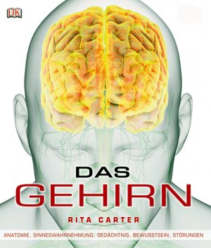 Isbn Das Gehirn Anatomie Sinneswahrnehmung Gedachtnis Bewusstsein Storungen Neu Gebraucht Kaufen